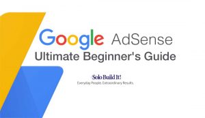 The Ultimate Beginner's Guide To Google AdSense